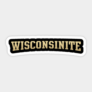 Wisconsinite - Wisconsin Native Sticker